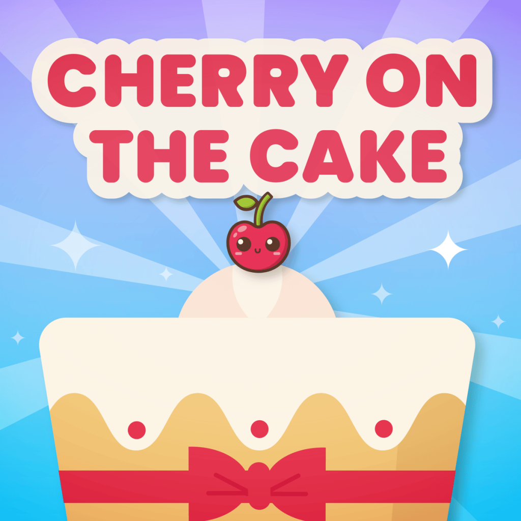 Cherry on the Cake